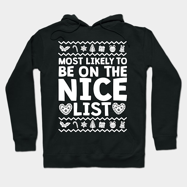 Most Likely To Be Nice Ugly Christmas Hoodie by thingsandthings